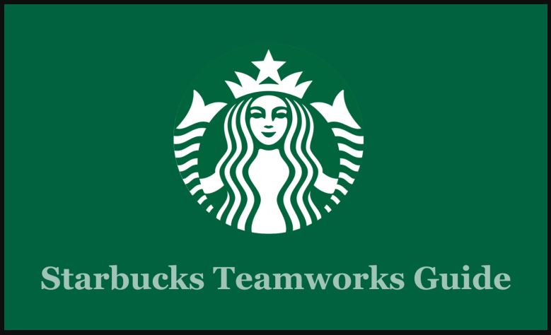 Starbucks Teamworks Guide